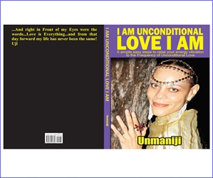 "I Am Unconditional Love I Am" [Paperback]  I Am Unconditional Love, Unmaniji